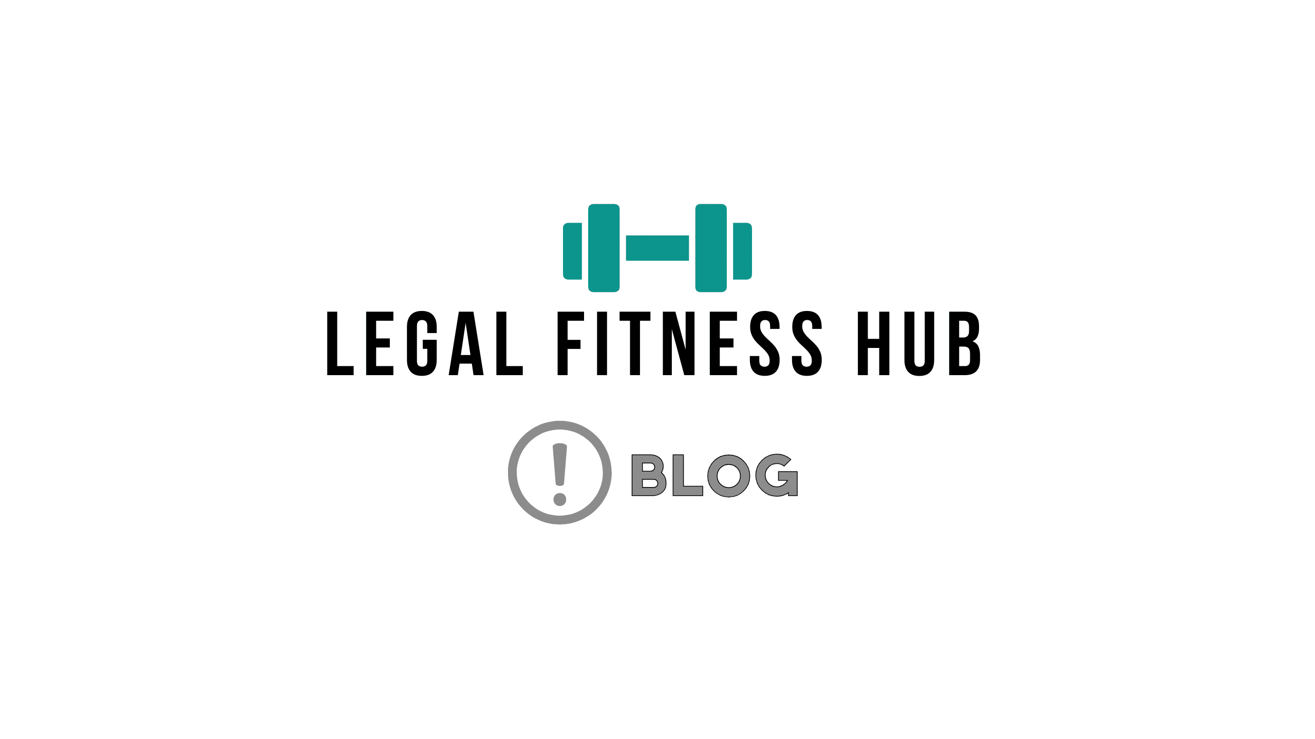 Blog - Legal Fitness Hub