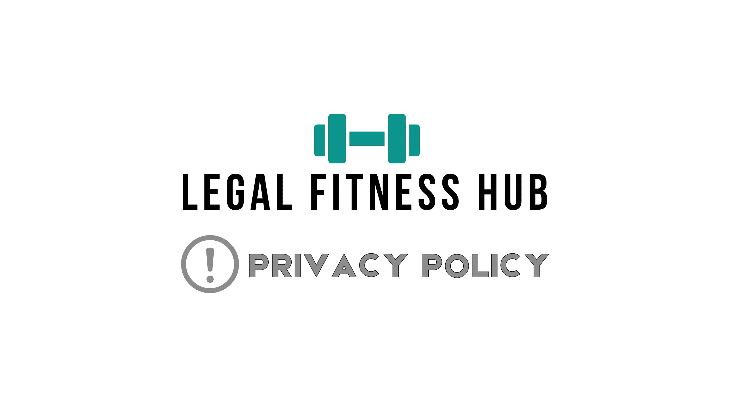 Privacy Policy - Legal Fitness Hub